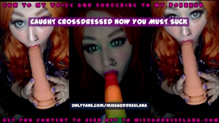 CAUGHT CROSS DRESSED NOW YOU MUST SUCK THE VIDEO