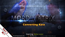 MORDIMATRIX: Part 2 - Converting Kara