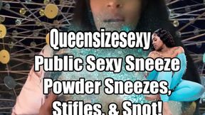 Public Sexy Sneeze Powder, Sneezes, Stifles, & Snot!