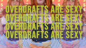 Sexualize Your Overdrafts