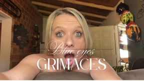 grimaces and blue eyes