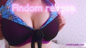 Findom relapse