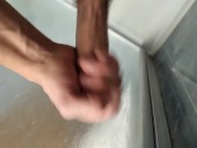 I Shake My Big Horny Cock after the Shower, and Cum on the glass