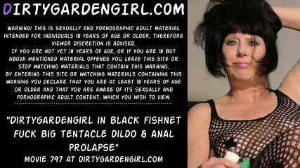 Dirtygardengirl in black fishnet fuck big tentacle dildo & anal prolapse