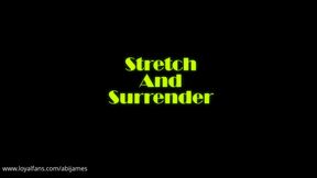 Stretch and Surrender