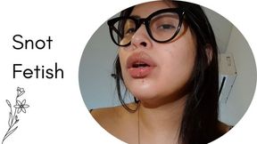 I have snot