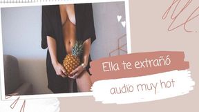 Ella te extraña (audio muy hot)