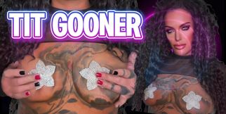 TIT GOONER- Worship and goon to Mistress Ravens natural tits