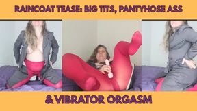 Raincoat Tease: Big Tits, Pantyhose Ass & Vibrator Orgasm
