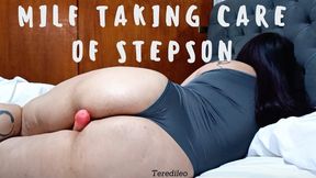 MILF STEPMOMMY TAKING CARE OF YOU