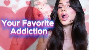 Your Favorite Addiction