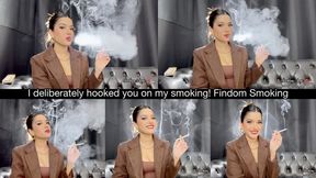 I deliberately hooked you on my smoking! Findom Smoking