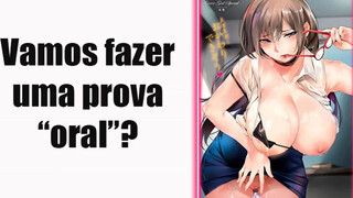 SUA PROFESSORA TE DANDO UMA ''PROVA'' ORAL