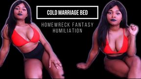 Cold Marriage Bed