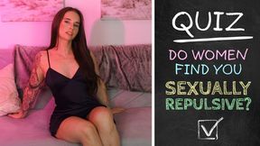 Do Women Find You Sexually Repulsive Quiz – Ashleigh