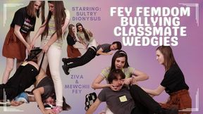 HD Ziva Fey - Fey FemDom Bullying Classmate Wedgies