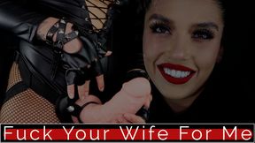 Fuck your Wife for Me