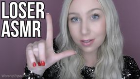 LOSER ASMR
