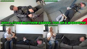 Sexy Latino Matthew Gagged, Tied Up And Worshiped