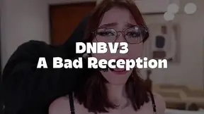 DNBV3 A Bad Reception