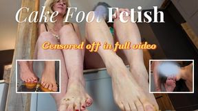 CAKE FOOT FETISH video to not be missed