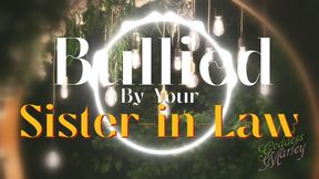 Bullied By Your Sister-In-Law - MOV
