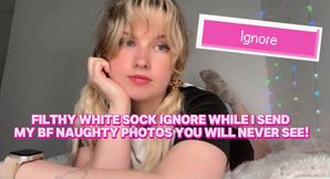 FILTHY WHITE SOCK IGNORE WHILE I SEND NAUGHTY PHOTOS TO MY BF THAT YOU WILL NEVER SEE