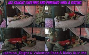 Jaz Caught Cheating and Punished with a Fisting - Jasmine_dlight, Valentina Rosa & Ricky Ruin Me