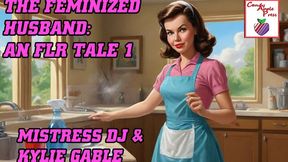 The Feminized Husband: An FLR Tale Part 1