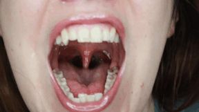 Wiggly Uvula and Glossy Lips