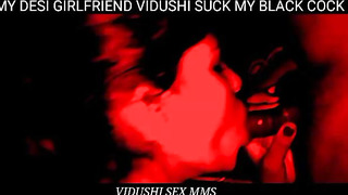 Vidushi Sucking My Black cock