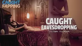 Caught Eavesdropping