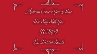 Mistress Corners You &amp; Has Her Way With You- Femdom Erotic Audio For Men (ASMR)(Spanking)(Anal Play)