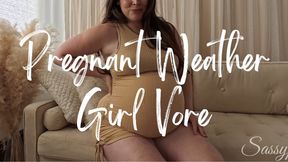 Pregnant Weather Girl Vore - A vore roleplay scene featuring Pregnant Belly, Belly Fetish, Vore POV, & Vore Belly ft MILF Sassypantz