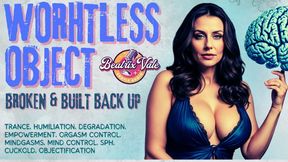 Worthless Object: Broken And Built Back Up