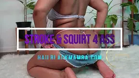 Click for gif Stroke & Squirt For Ass