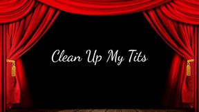 Clean Up My Tits