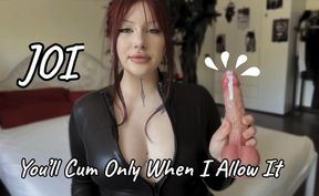 JOI | You’ll Cum Only When I Allow It 😈