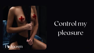 Control my pleasure, I need it. She needs to be dominated - Erotic audio.