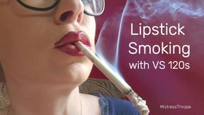 Lipstick Smoking with VS 120s