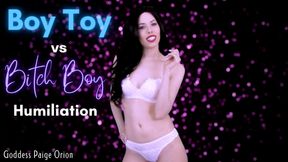 Boy Toy vs Bitch Boy Humiliation