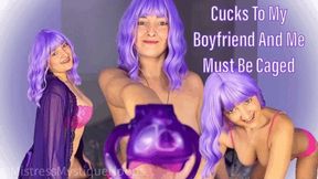 Cucks to My Boyfriend and Me Must Be Caged - Cuckolding Chastity Keyholder Small Penis Humiliation Femdom POV with Mistress Mystique - MP4