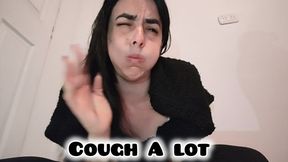 Coughing a lot