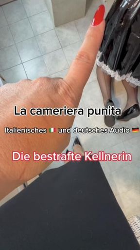 La cameriera punita
Audio 🇩🇪🇮🇹
 Die bestrafte Kellnerin