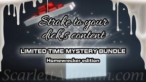 LIMITED TIME - Stroke to your dick's content - Homewrecker MYSTERY BUNDLE