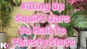 filling up squirt jars to mail to thirsty sluts