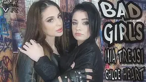 Mia Trejsi and Chloe Heart: Bad Chicks - POVcentralVR