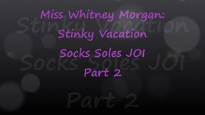 Miss Whitney Morgan: Stinky Vacation Socks Soles JOI Pt2