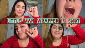 A little man wrapped in mucus
