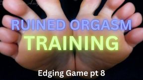 RUINED ORGASM TRAINING: Edging Game pt 8